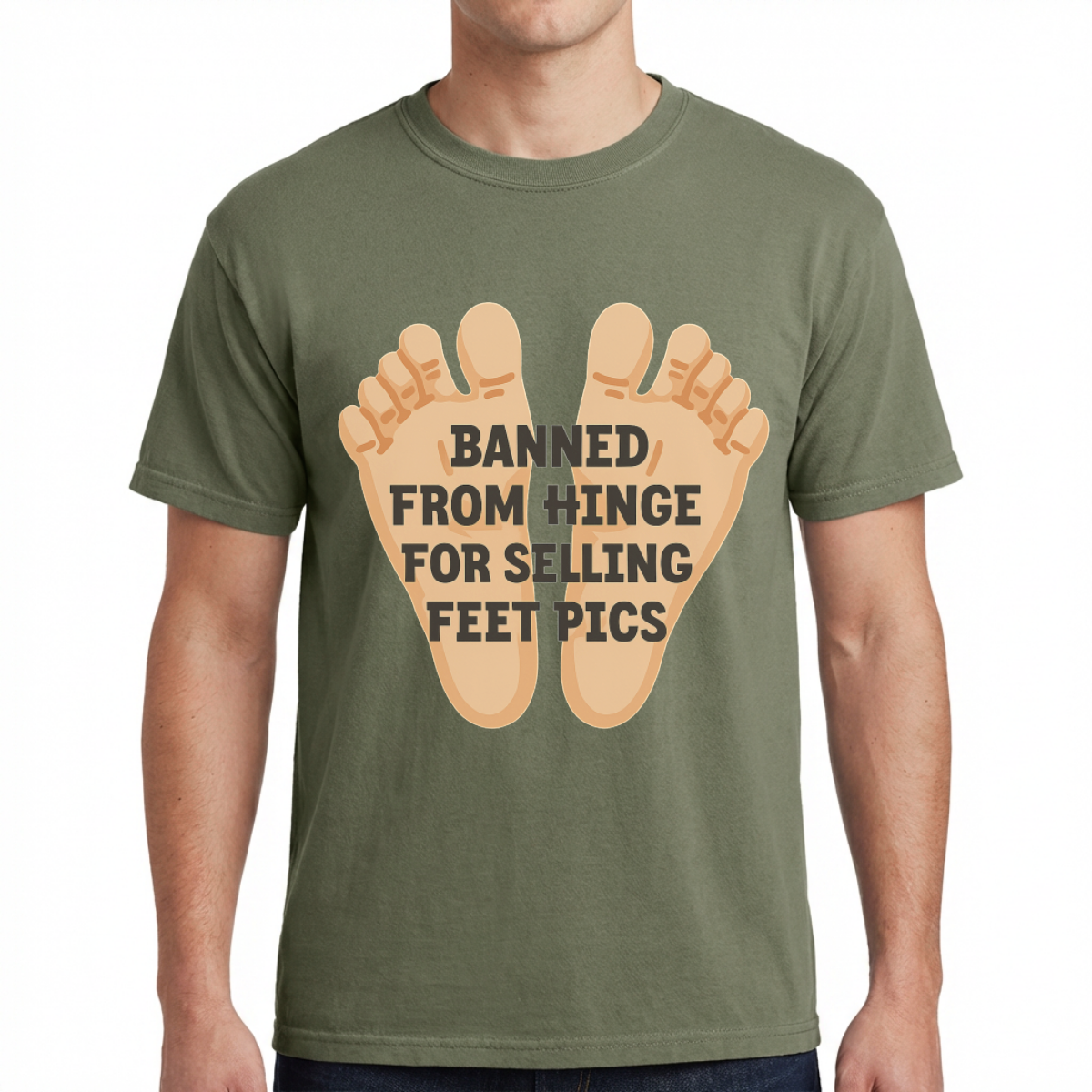Banned From Hinge For Selling Feet Pics Tee