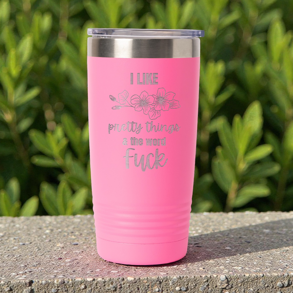 I Like Pretty Things and the Word Fuck Tumbler