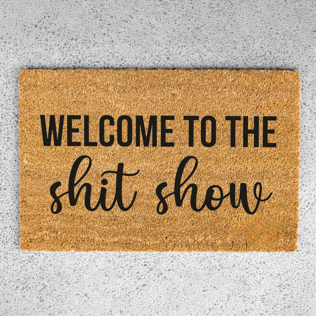Welcome to the Shit Show Funny Doormat