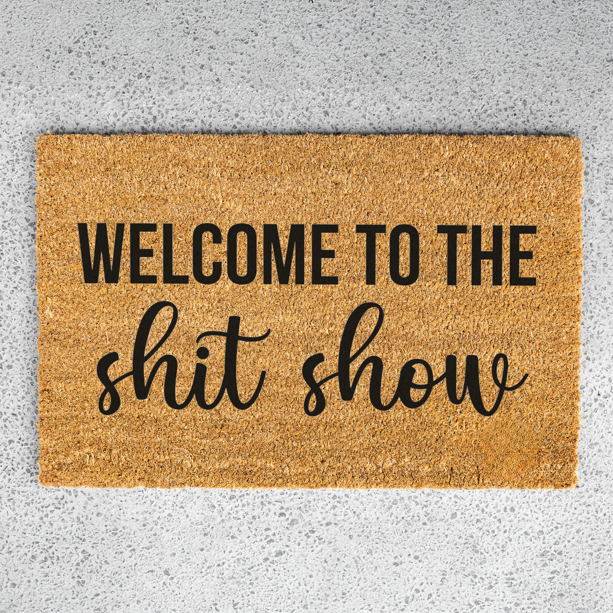 Welcome to the Shit Show Funny Doormat
