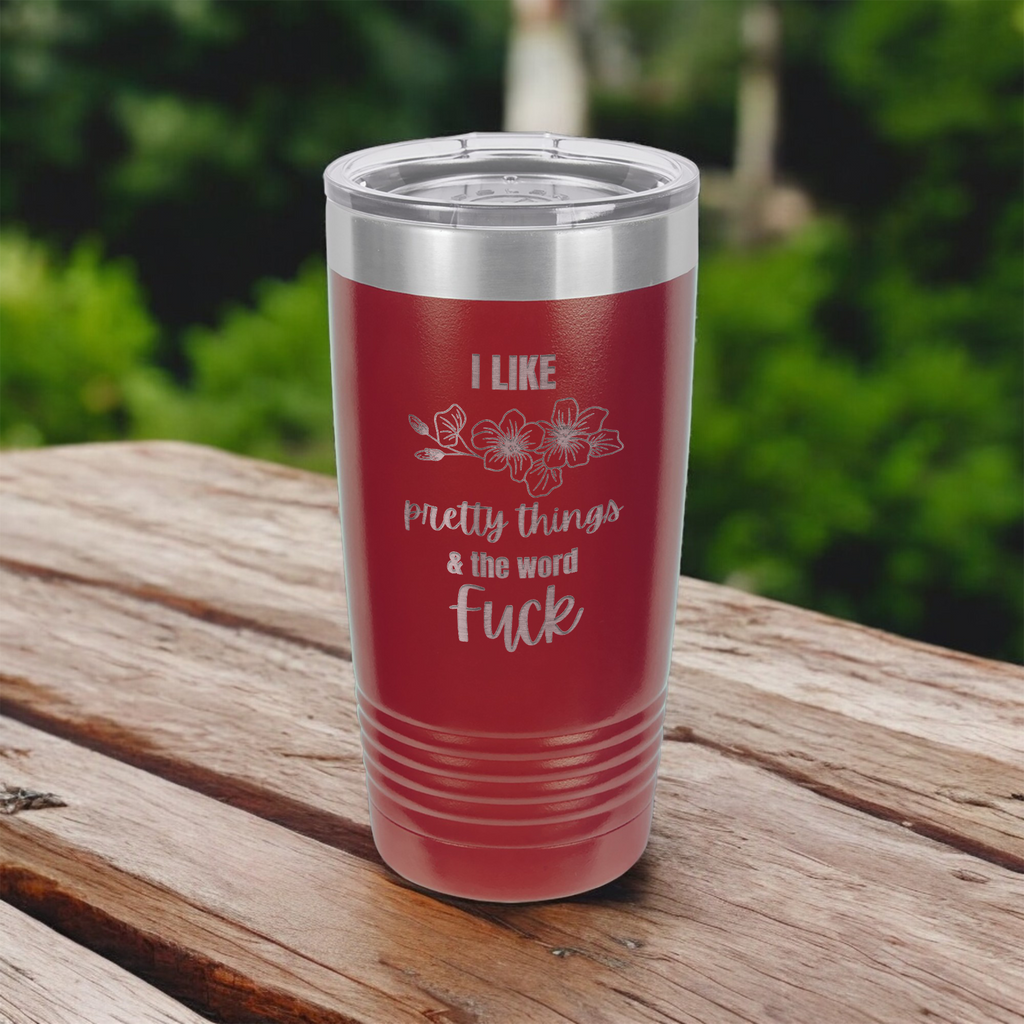 I Like Pretty Things and the Word Fuck Tumbler