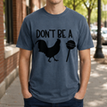 Don't Be A Cock Sucker Tee