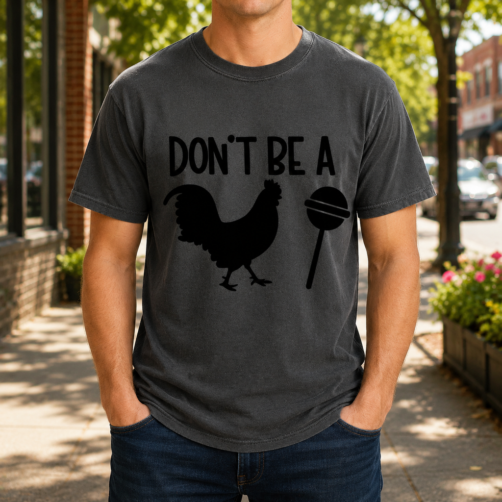 Don't Be A Cock Sucker Tee