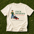 Jack Mehoff Landscaping & Lawncare Tee