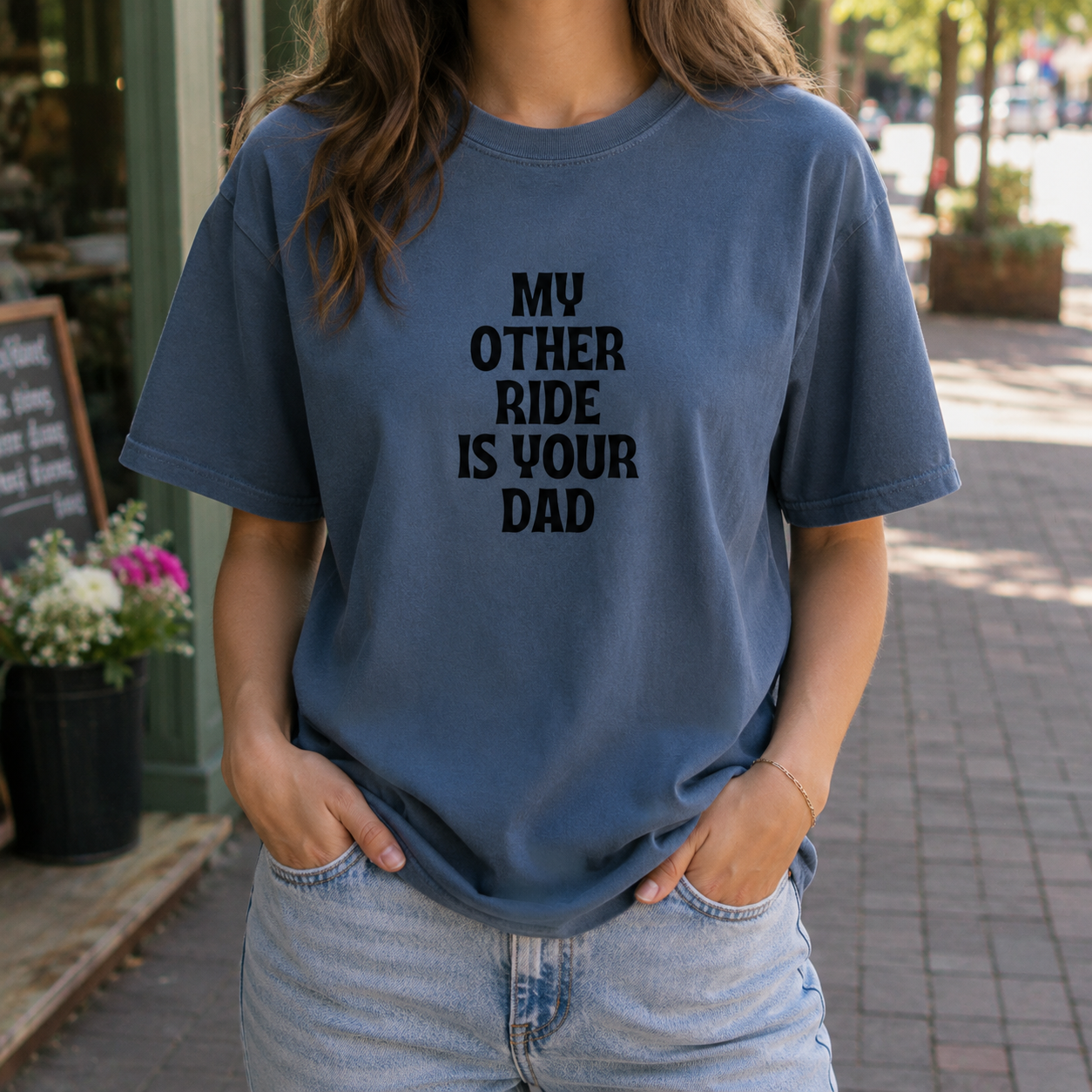 My Other Ride is Your Dad Tee