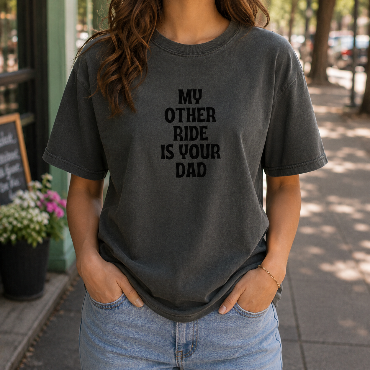 My Other Ride is Your Dad Tee