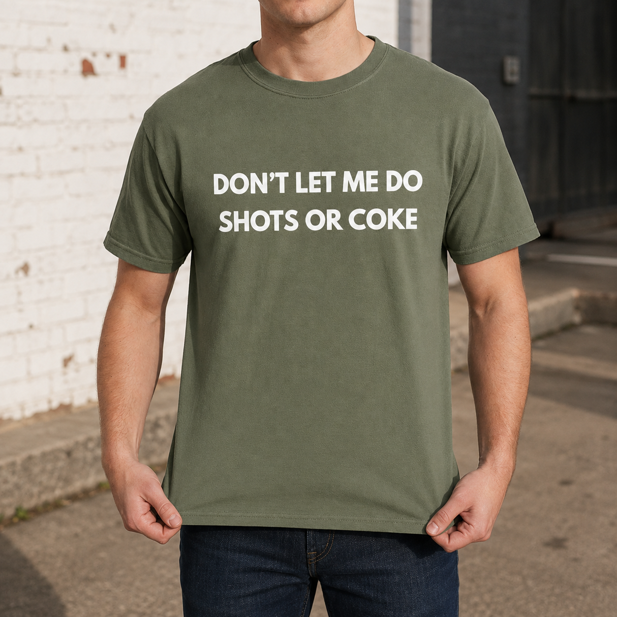 Don't Let Me Do Shots or Coke Tee