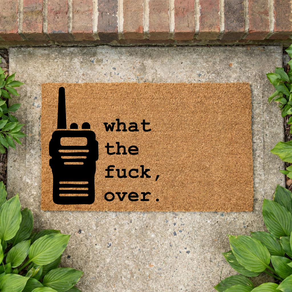 What The Fuck, Over. Walkie Talkie Doormat