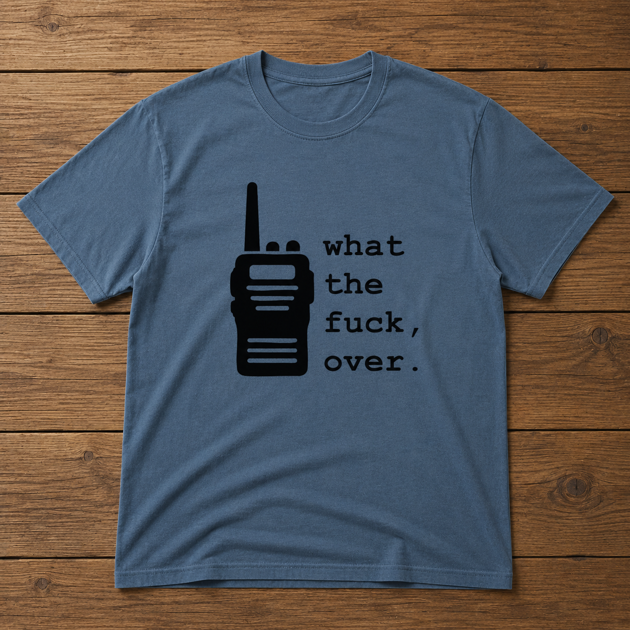 What The Fuck, Over Tee