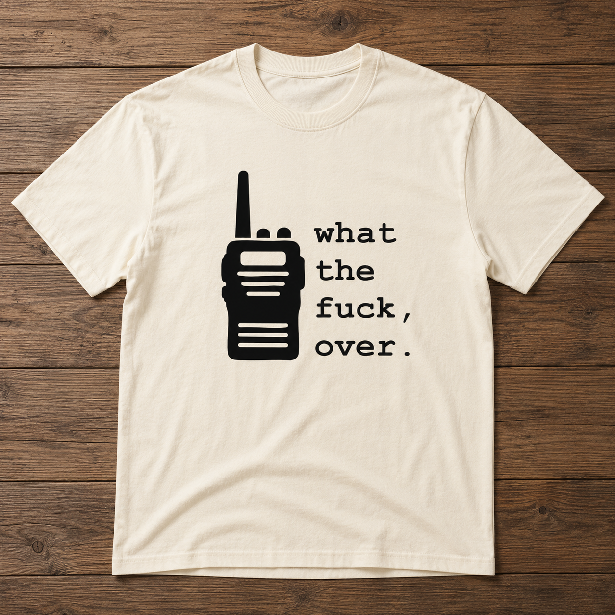 What The Fuck, Over Tee