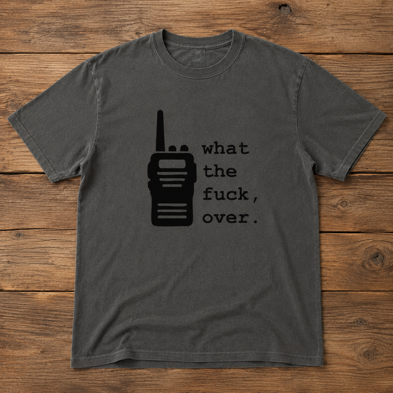 What The Fuck, Over Tee