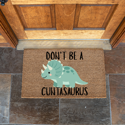 Don't Be a Cuntasaurus Doormat