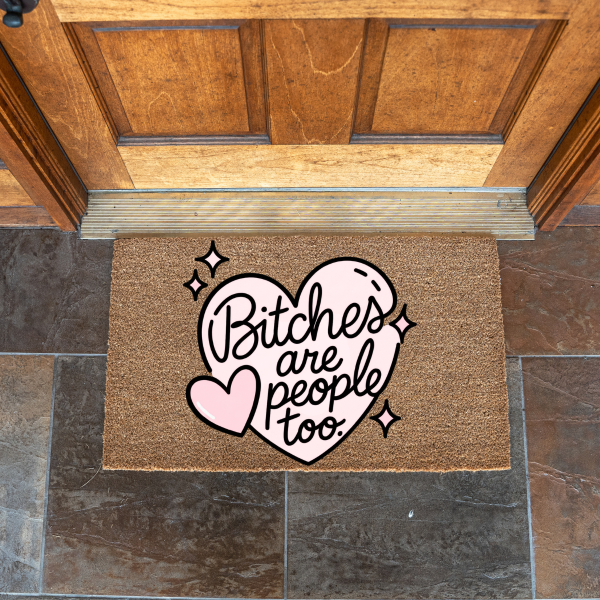 Bitches are People Too Doormat
