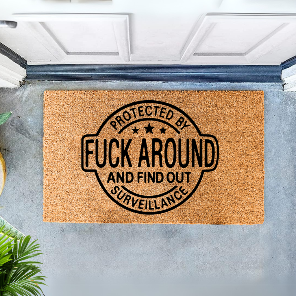 Protected by Fuck Around and Find Out Surveillance Doormat