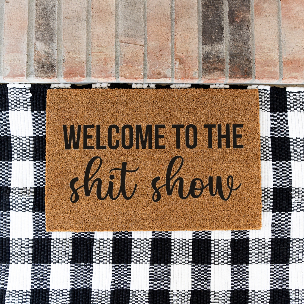 Welcome to the Shit Show Funny Doormat