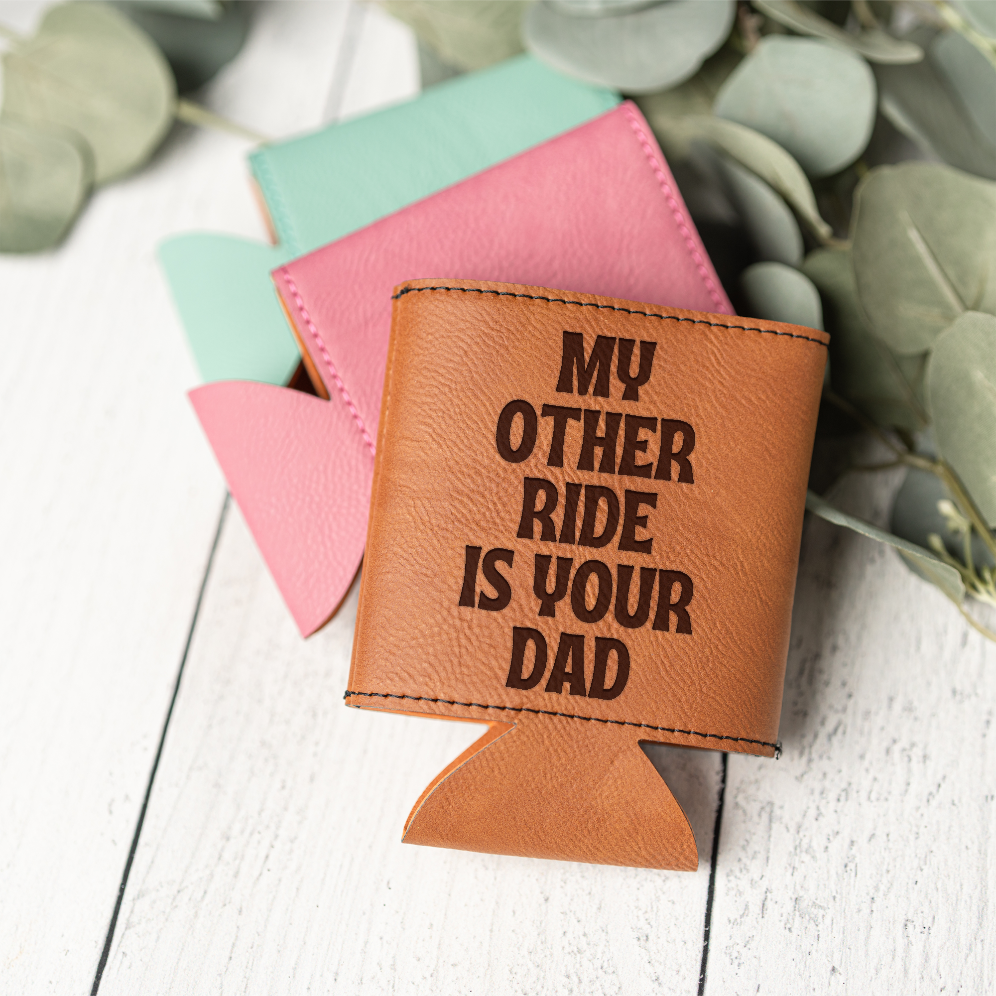 My Other Ride is Your Dad Beverage Holder