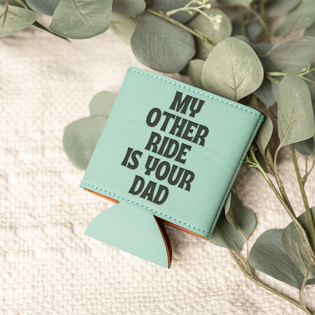 My Other Ride is Your Dad Beverage Holder