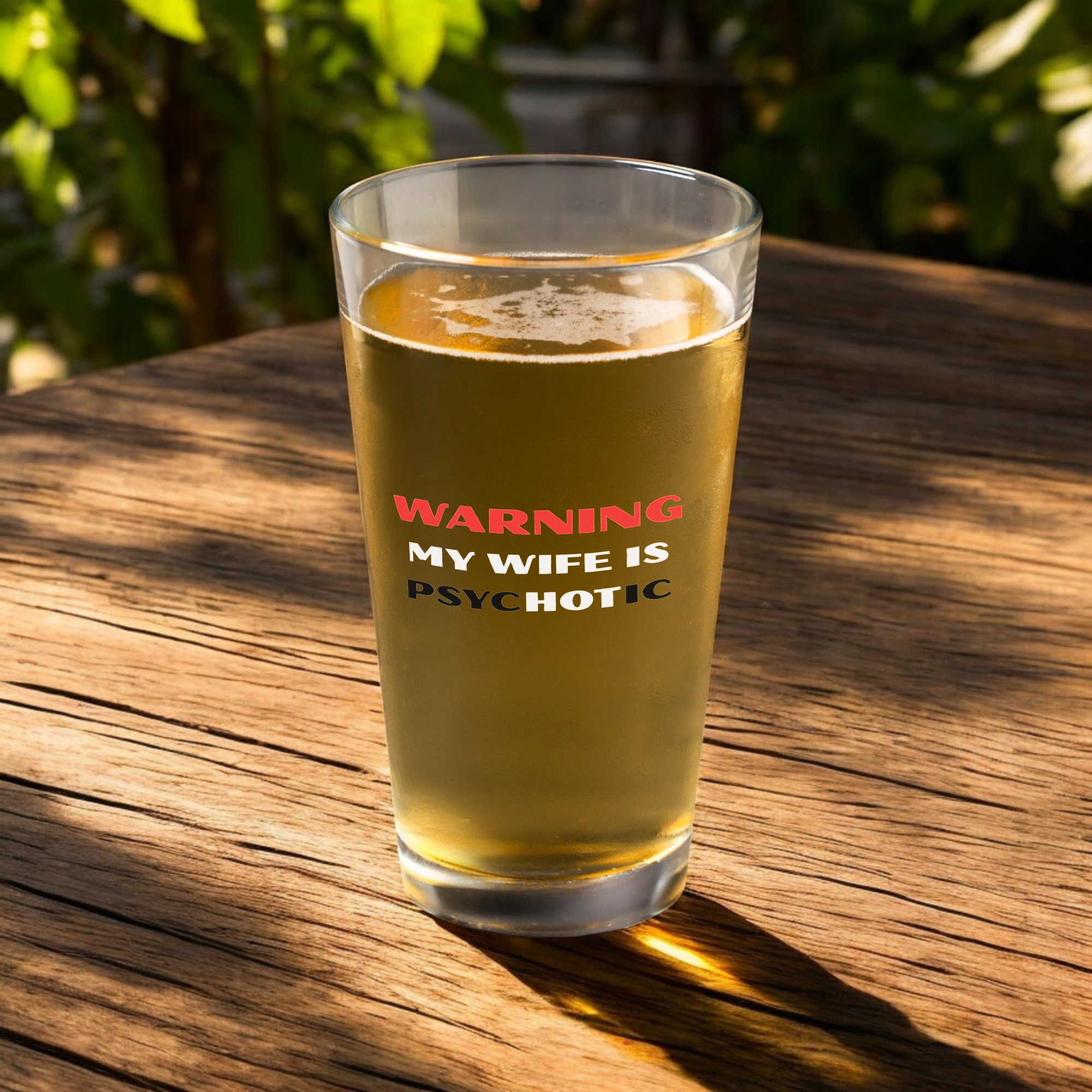 Warning My Wife Is Psychotic Funny Pint Glass