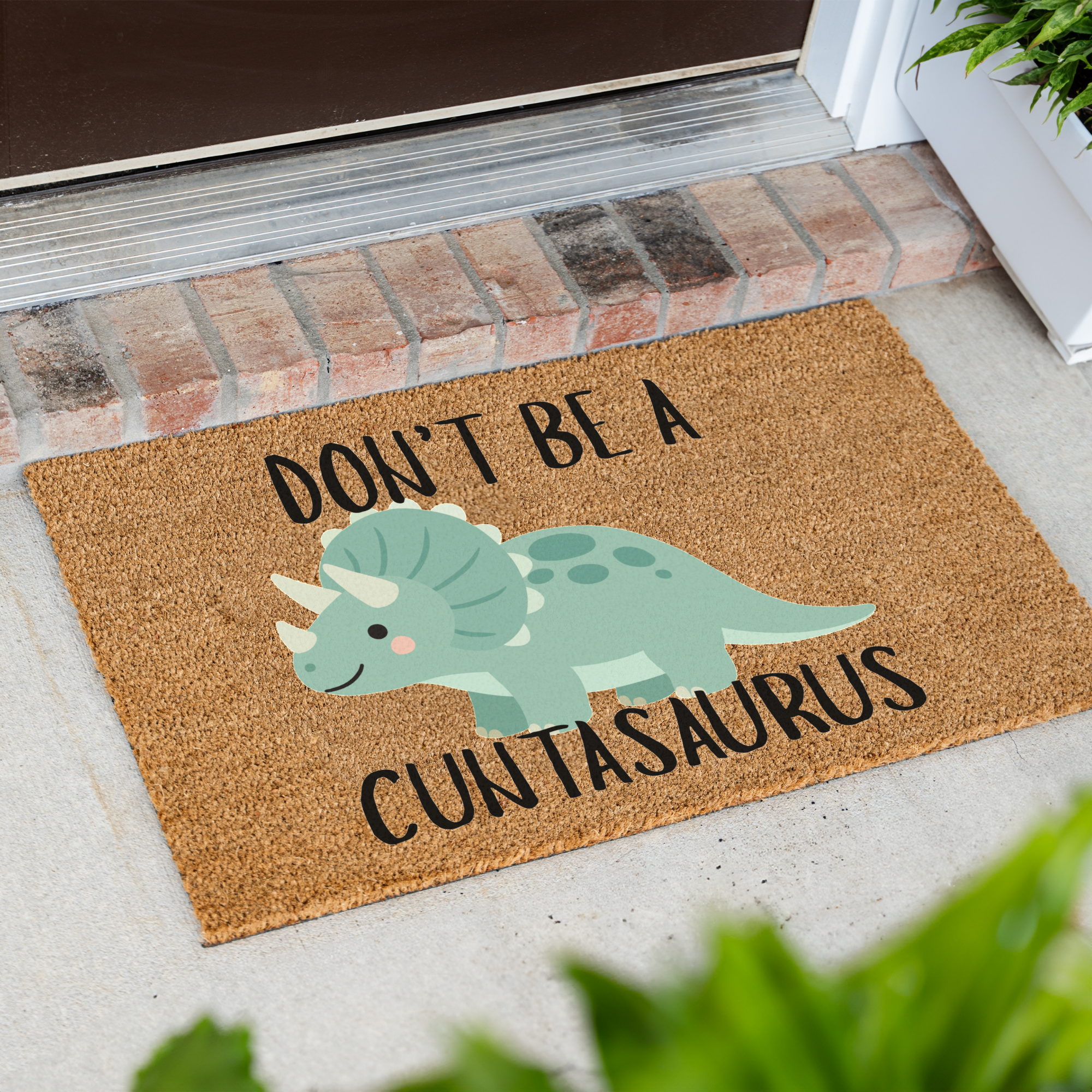 Don't Be a Cuntasaurus Doormat