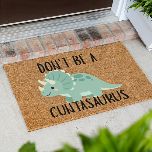 Don't Be a Cuntasaurus Doormat