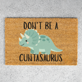 Don't Be a Cuntasaurus Doormat