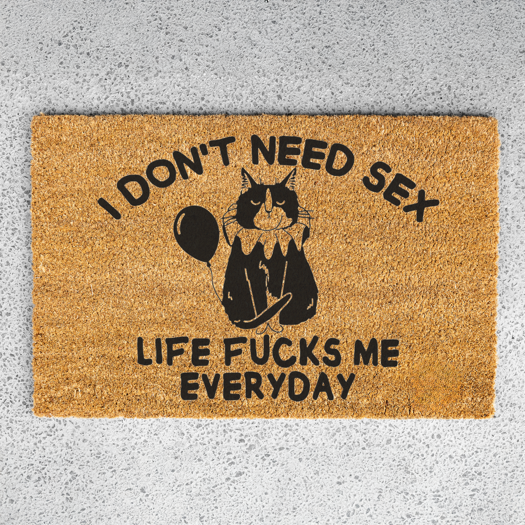 Life Fucks Me Every Day Doormat