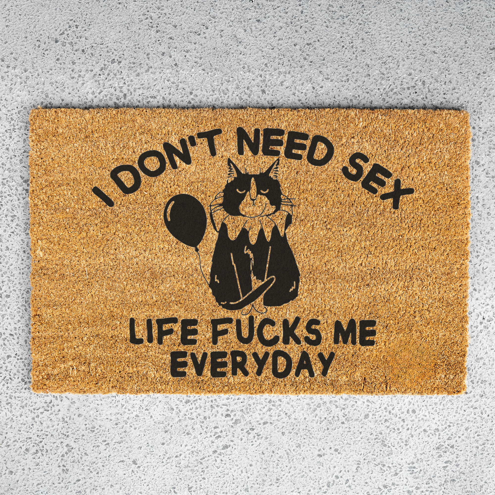 Life Fucks Me Every Day Doormat