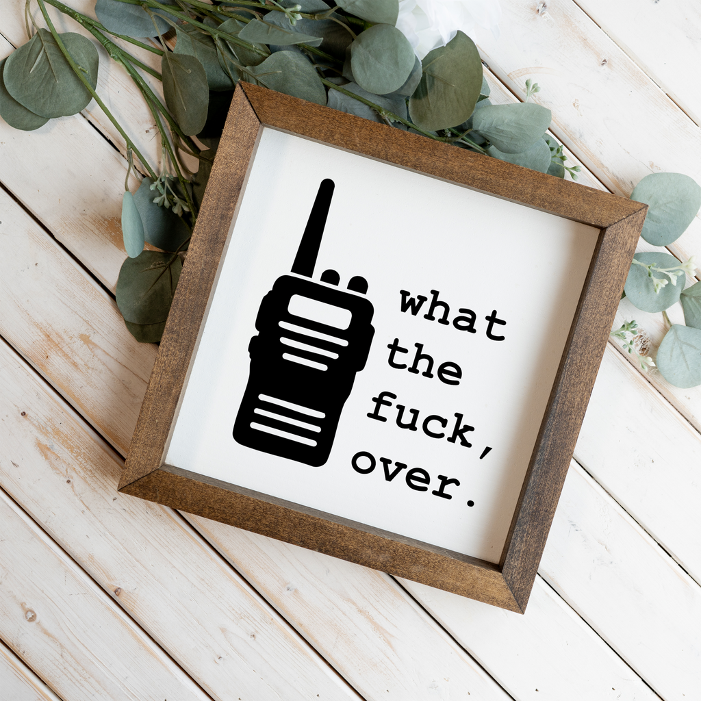 What The Fuck, Over Wood Framed Wall Art
