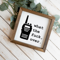 What The Fuck, Over Wood Framed Wall Art