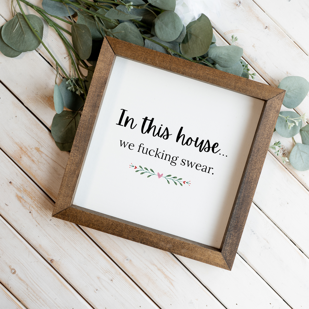In This House we Fucking Swear Wall Art
