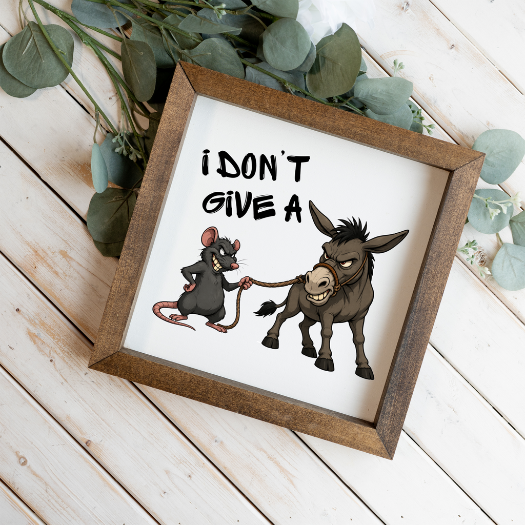 I Don't Give a Rat's Ass Funny Framed Sign