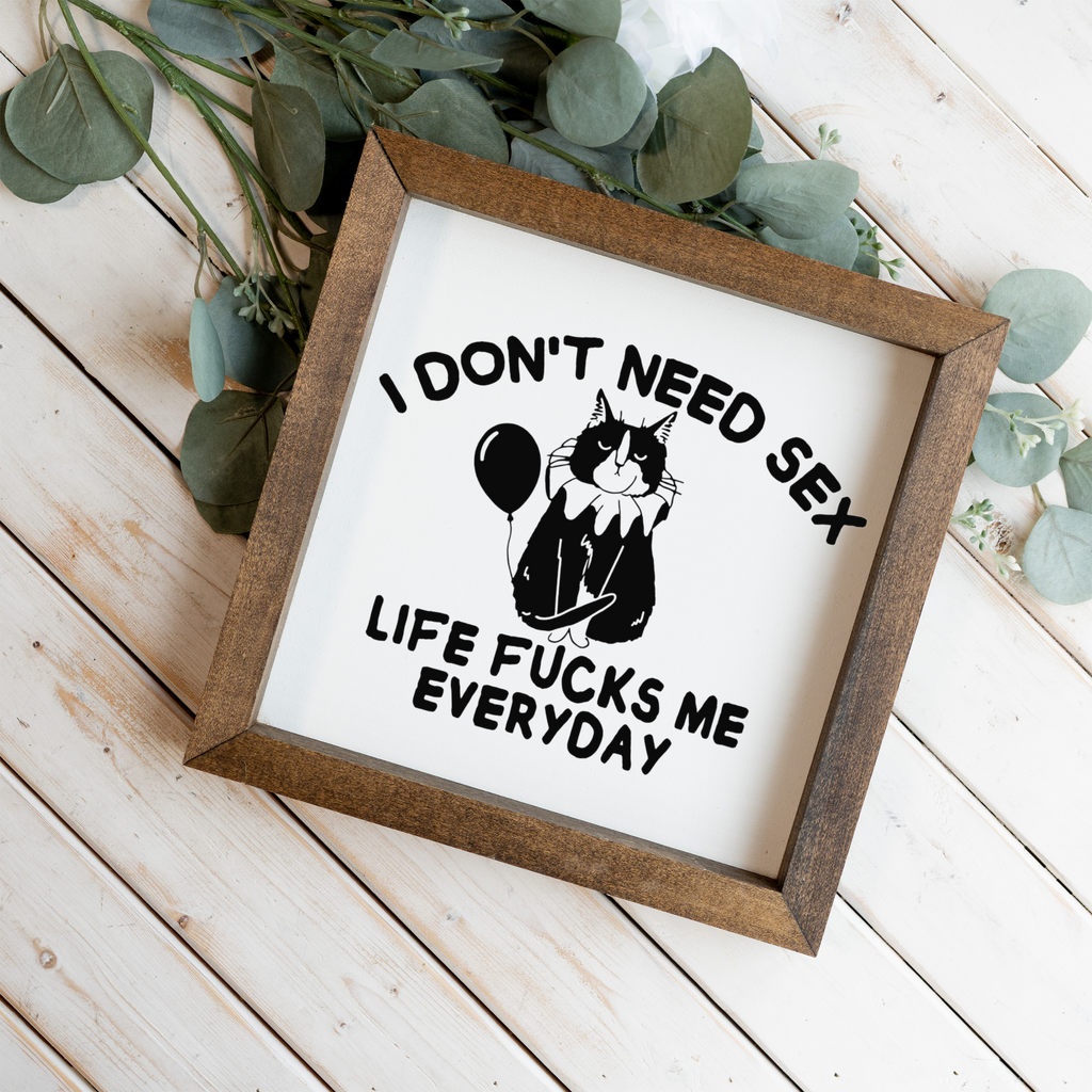 Life Fucks Me Every Day Wood Framed Wall Art