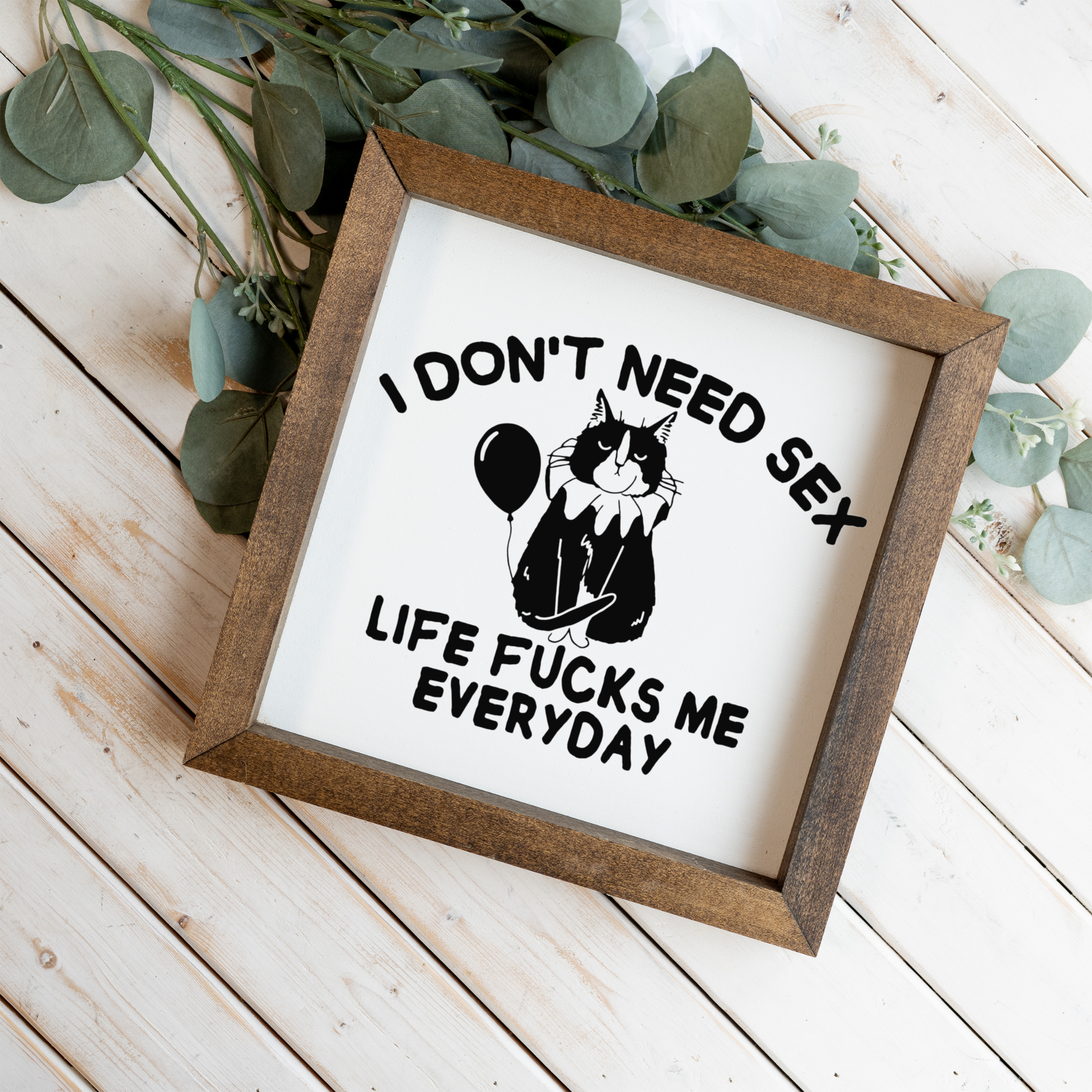 Life Fucks Me Every Day Wood Framed Wall Art