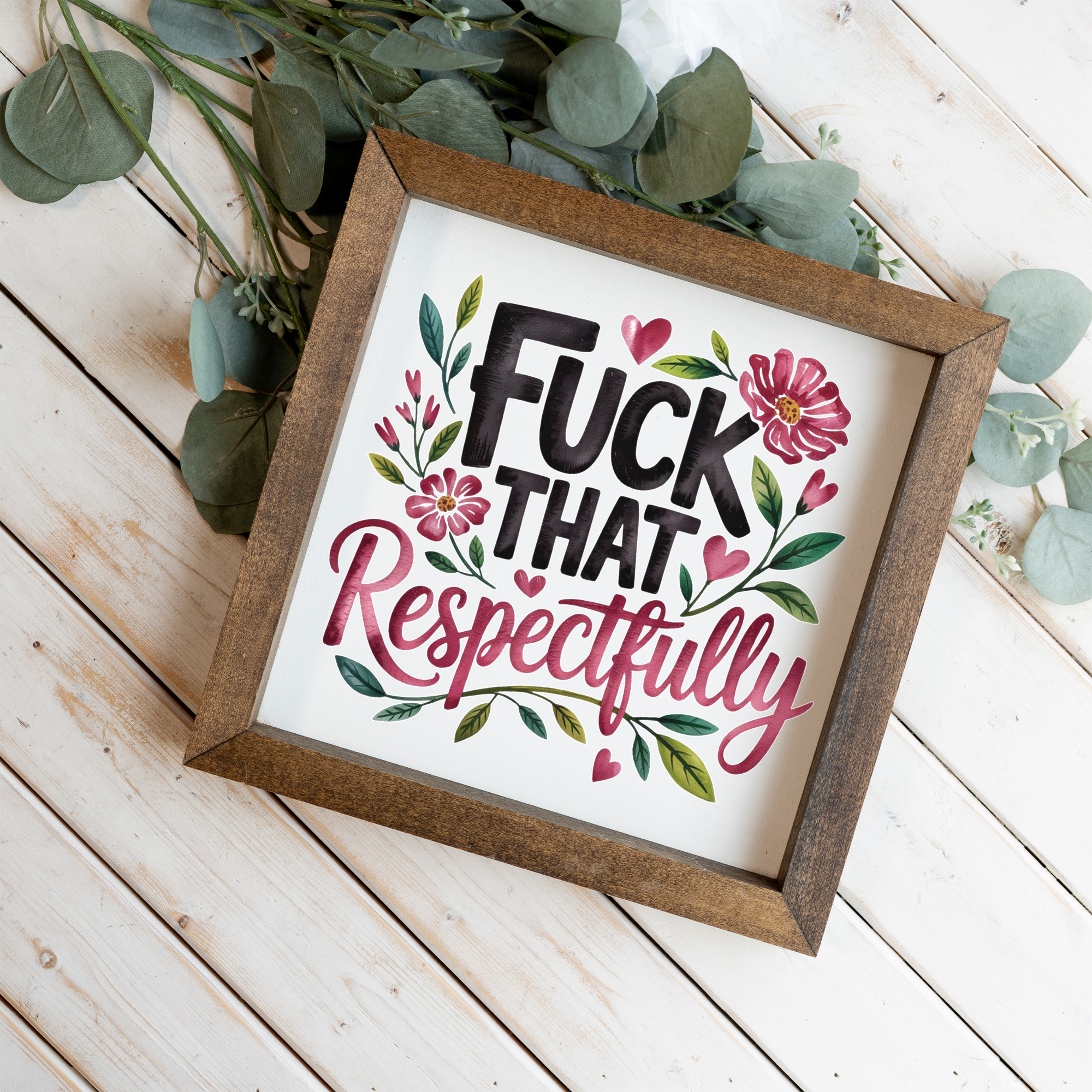 Fuck That Respectfully Wood Framed Wall Art