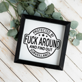 Protected by Fuck Around and Find Out Surveillance Framed Sign