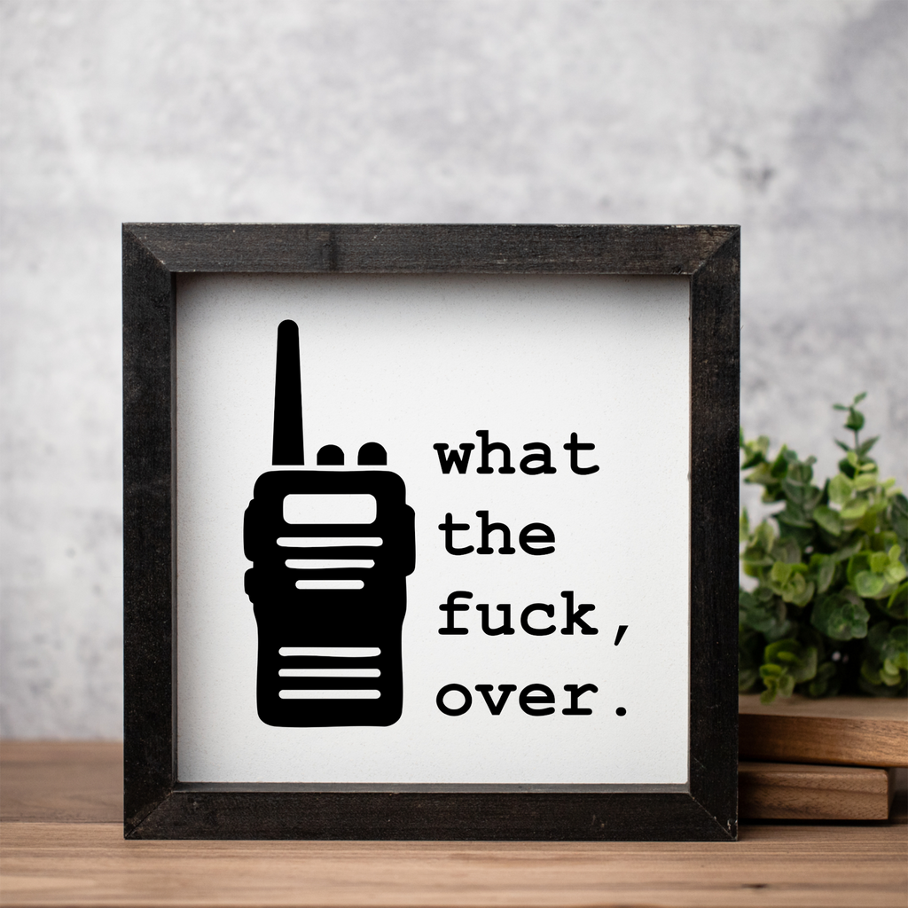 What The Fuck, Over Wood Framed Wall Art