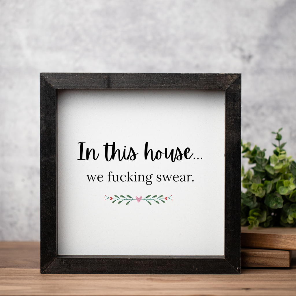 In This House we Fucking Swear Wall Art