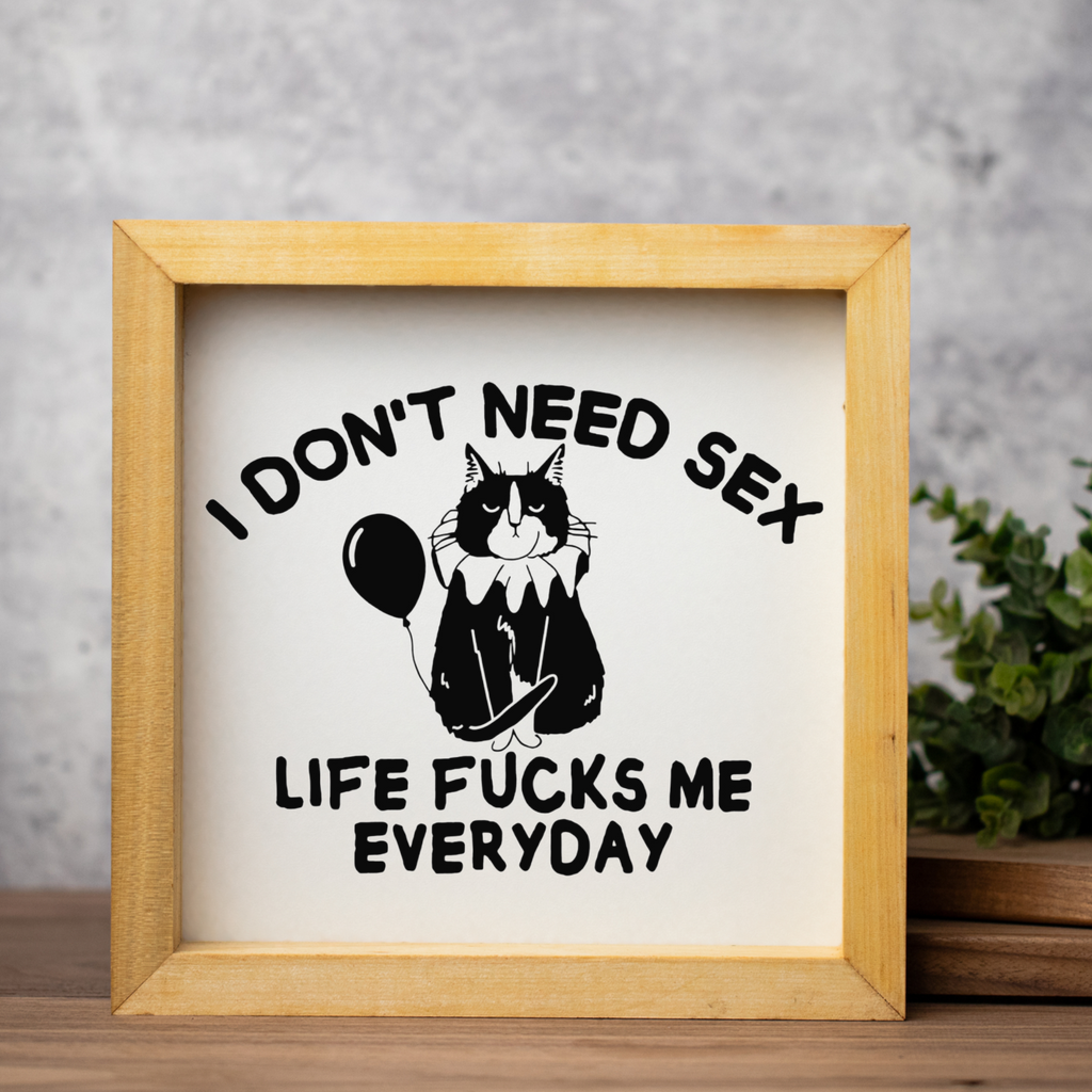 Life Fucks Me Every Day Wood Framed Wall Art