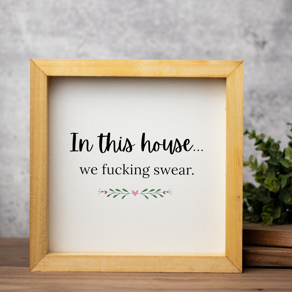 In This House we Fucking Swear Wall Art