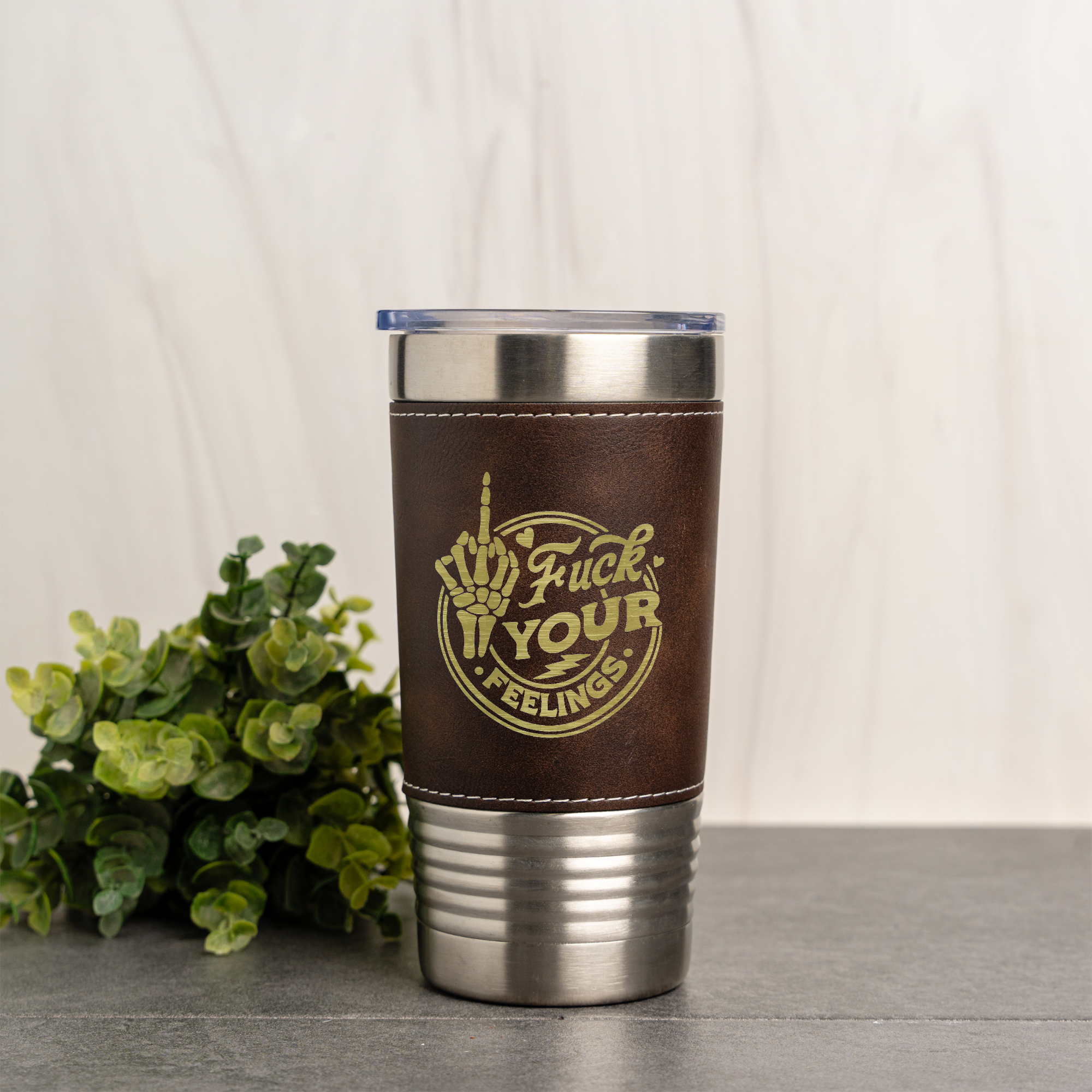 Fuck Your Feelings Leather Wrapped Tumbler