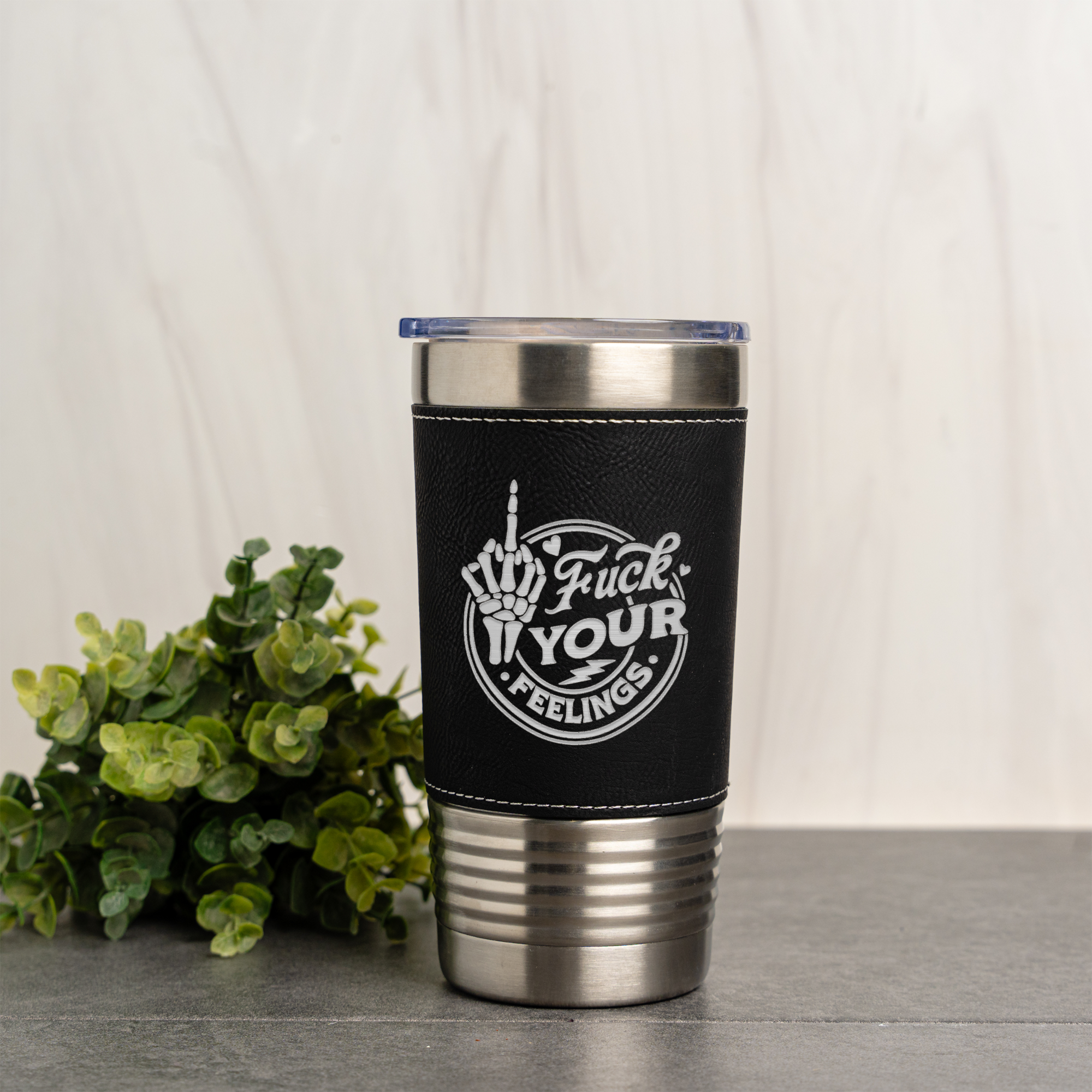 Fuck Your Feelings Leather Wrapped Tumbler