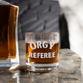 Orgy Referee Funny Whiskey Glass