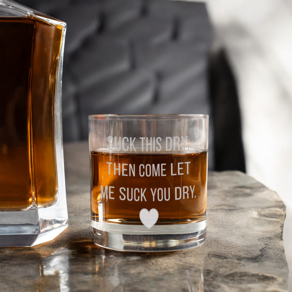 Suck This Dry Whiskey Glass for Couples