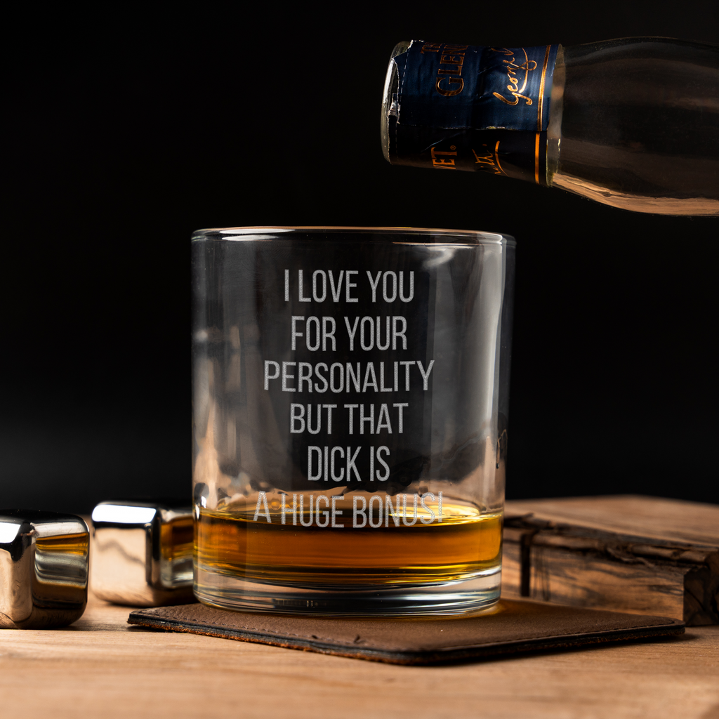 I Love You For Your Personality Whiskey Glass for Couples